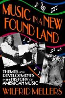 Book Cover for Music in a New Found Land by Wilfrid Mellers