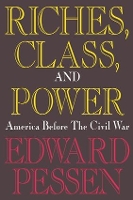 Book Cover for Riches, Class, and Power by Edward Pessen