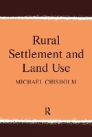 Book Cover for Rural Settlement and Land Use by Michael Chisholm