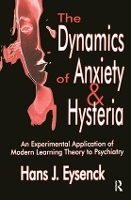 Book Cover for The Dynamics of Anxiety and Hysteria by Hans Eysenck