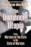 Book Cover for The Immanent Utopia by Axel van den Berg