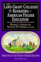 Book Cover for The Land-Grant Colleges and the Reshaping of American Higher Education by Roger L. Geiger