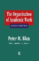 Book Cover for The Organization of Academic Work by Peter M Blau