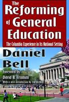 Book Cover for The Reforming of General Education by Daniel Bell