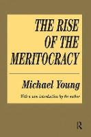 Book Cover for The Rise of the Meritocracy by Michael Young