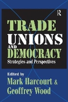 Book Cover for Trade Unions and Democracy by Geoffrey Wood