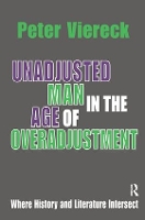 Book Cover for Unadjusted Man in the Age of Overadjustment by Peter Viereck