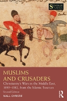 Book Cover for Muslims and Crusaders by Niall (Langara College, Canada) Christie