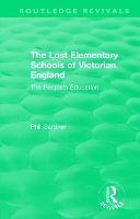 Book Cover for The Lost Elementary Schools of Victorian England by Philip Gardner