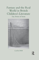 Book Cover for Fantasy and the Real World in British Children’s Literature by Caroline Webb