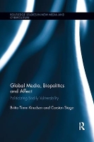 Book Cover for Global Media, Biopolitics, and Affect by Britta Timm Knudsen, Carsten Stage