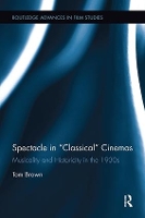 Book Cover for Spectacle in Classical Cinemas by Tom Brown