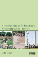 Book Cover for Green Infrastructure for Sustainable Urban Development in Africa by John (Sustainable Development Consultant, Sweden) Abbott