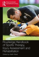 Book Cover for Routledge Handbook of Sports Therapy, Injury Assessment and Rehabilitation by Keith Ward