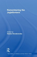 Book Cover for Remembering the Jagiellonians by Natalia Nowakowska