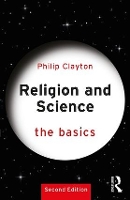 Book Cover for Religion and Science: The Basics by Philip Clayton
