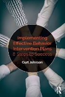 Book Cover for Implementing Effective Behavior Intervention Plans by Curt Johnson