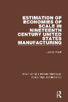 Book Cover for Estimation of Economies of Scale in Nineteenth Century United States Manufacturing by Jeremy Atack