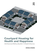 Book Cover for Courtyard Housing for Health and Happiness by Donia Zhang