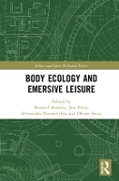 Book Cover for Body Ecology and Emersive Leisure by Bernard Andrieu