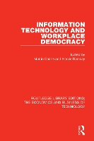 Book Cover for Information Technology and Workplace Democracy by Martin Beirne