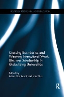 Book Cover for Crossing Boundaries and Weaving Intercultural Work, Life, and Scholarship in Globalizing Universities by Adam Reitaku University, Japan Komisarof