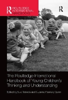 Book Cover for The Routledge International Handbook of Young Children's Thinking and Understanding by Sue Robson