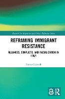 Book Cover for Reframing Immigrant Resistance by Teresa Raoul Wallenberg Institute of Human Rights and Humanitarian Law, Sweden Cappiali