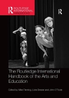 Book Cover for The Routledge International Handbook of the Arts and Education by Mike (University of Durham, UK) Fleming