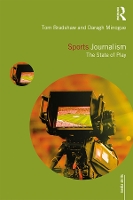 Book Cover for Sports Journalism by Tom Bradshaw, Daragh Minogue