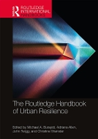 Book Cover for The Routledge Handbook of Urban Resilience by Michael A Burayidi