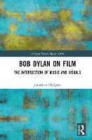 Book Cover for Bob Dylan on Film by Jonathan Hodgers