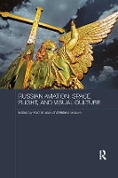 Book Cover for Russian Aviation, Space Flight and Visual Culture by Vlad Strukov