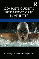 Book Cover for Complete Guide to Respiratory Care in Athletes by John (School of Sport and Exercise Science, University of Kent, UK) Dickinson