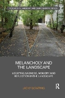 Book Cover for Melancholy and the Landscape by Jacky Dr. Bowring