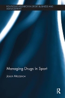Book Cover for Managing Drugs in Sport by Jason Mazanov
