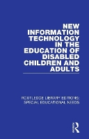 Book Cover for New Information Technology in the Education of Disabled Children and Adults by David Hawkridge, Tom Vincent, Gerald Hales