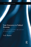 Book Cover for From Economics to Political Economy by Tim B La Trobe University, AUS Thornton