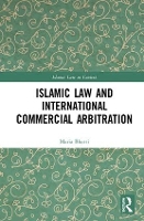 Book Cover for Islamic Law and International Commercial Arbitration by Maria Bhatti