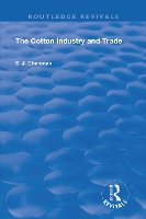 Book Cover for The Cotton Industry and Trade by S.J. Chapman