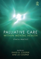 Book Cover for Palliative Care within Mental Health by David B. Cooper