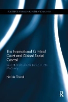 Book Cover for The International Criminal Court and Global Social Control by Nerida Chazal
