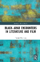 Book Cover for Black–Arab Encounters in Literature and Film by Touria Khannous