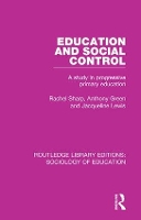 Book Cover for Education and Social Control by Rachel Sharp, Anthony Green, Jacqueline Lewis