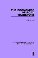 Book Cover for The Economics of Road Transport by K.G. Fenelon