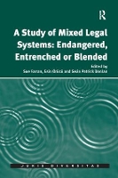 Book Cover for A Study of Mixed Legal Systems: Endangered, Entrenched or Blended by Sue Farran, Esin Örücü