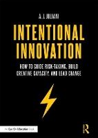 Book Cover for Intentional Innovation by A.J. (Wissahickon School District, Pennsylvania, USA) Juliani