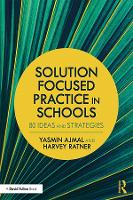 Book Cover for Solution Focused Practice in Schools by Yasmin Ajmal, Harvey (founding member of BRIEF, London, UK) Ratner
