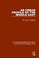 Book Cover for An Urban Profile of the Middle East by Hugh Roberts