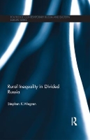 Book Cover for Rural Inequality in Divided Russia by Stephen Wegren